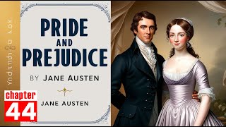 Pride and Prejudice by Jane Austen  Drama Reading with Text  English Learners Audiobook  Ch 44 [upl. by Crista70]