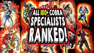 Every Cobra Specialists Ranked All 111 Cobra Villains [upl. by Maclean44]