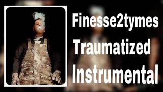 Finesse2tymes Ft NBA YoungBoy  Traumatized Instrumental [upl. by Hawken]