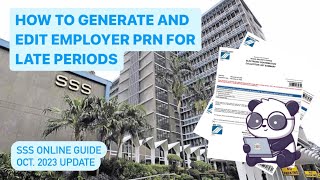 SSS Online Employer Guide  Generate and Edit PRN for Late Periods Oct 2023 Update [upl. by O'Donoghue]