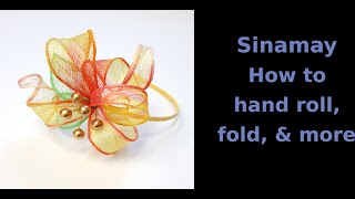 Sinamay how to hand roll fold and use as trim [upl. by Cally]