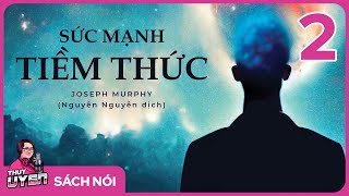 Sách nói Sức Mạnh Tiềm Thức  Phần 2  Thùy Uyên [upl. by Mahda]