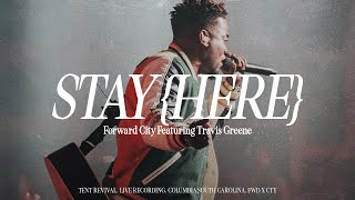 STAY HERE  Forward City amp Travis Greene [upl. by Any320]