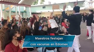 Con porras y las mañanitas maestros celebran aplicación de vacuna Covid en Edomex [upl. by Hanyaz]