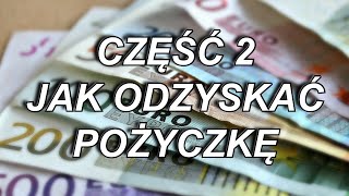 JAK ODZYSKAĆ POŻYCZKĘ CZ2 [upl. by Cormier]