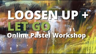 Loosen Up  Let Go  A New Online Pastel Workshop with Marla Baggetta [upl. by Wolfy315]