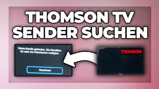 Thomson Fernseher Sendersuchlauf  neue Programme hinzufügen Tutorial [upl. by Snider]