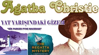 Yat Yarışındaki Gizem  AGATHA CHRISTIE  Sesli Öykü [upl. by Edlihtam]