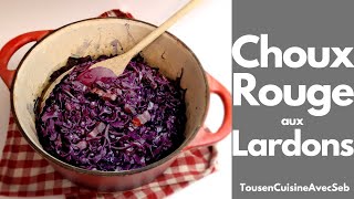 RECETTE de CHOU ROUGE aux LARDONS Tous en cuisine avec Seb [upl. by Kcirdor]