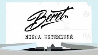 Beret  Nunca Entenderé Lyric Video Oficial [upl. by Wardieu978]