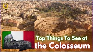 Top 10 MustSee Highlights at the Colosseum  Ultimate Visitors Guide Top Things To See  BOI [upl. by Rukna550]