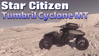 Star Citizen  The Tumbril Cyclone MT [upl. by Danila]