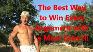 The Best Way to Win Every Argument with a Meat Eater [upl. by Clarisa]