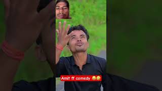 Amit ff comedy video 😂 amitffcomedy funnyvideo funny shorts viral comedy vs201 [upl. by Allin]