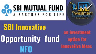 SBI INNOVATIVE OPPORTUNITY FUND NFO innovative sbi opportunity [upl. by Nahsar54]