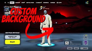 HOW TO GET CUSTOM FORTNITE BACKGROUNDS WORKING [upl. by Nwahsit]