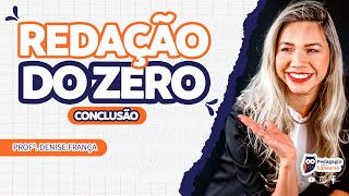 Redação do Zero  Conclusão com a Profª Denise França  Pedagogia para Concurso [upl. by Hannazus]