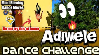 Adiwele Dance ChallengeMind Blowing Dance Moves [upl. by Frederich]