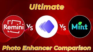 Remini vs PhotoTune vs MintAI  Ultimate Photo Enhancer Comparison 2023 [upl. by Dnalrag]