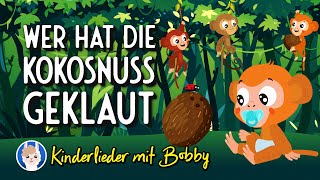 Wer hat die Kokosnuss geklaut 🐵🥥 Die Affen rasen durch den Wald  Kinderlieder mit Bobby [upl. by Rheims]