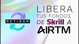 Cómo pasar tus fondos de Airtm a Skrill  Tutorial Retirar [upl. by Mccurdy]