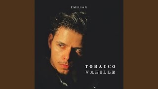 Emilian  Tobacco Vanillelyrics [upl. by Tarr433]