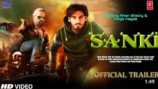 SANKI  TRAILER  Ahan Shetty  Sunil Shetty  Pooja Hegde  Sajid Nadiyawala  Sanki Movie Teaser [upl. by Kcub]