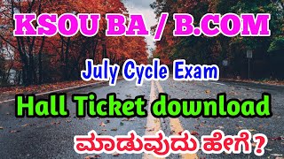 Ksou Ba  BCom July Cycle exam hall ticket download 2024 [upl. by Brandise95]