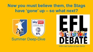 Mansfield Town promoted at last What next 🟡🔵🦌  Summer DeepDives  ft MTFC Musings [upl. by Richter857]