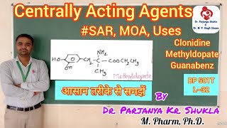 Centrally Acting Antihypertensive Agents  Structure SAR MOA Uses  BP 501T  L32 [upl. by Ynnek]