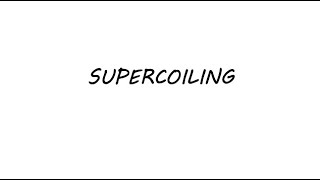 DNA structure  Supercoiling [upl. by Otcefrep]