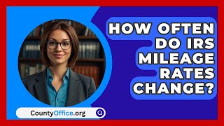 How Often Do IRS Mileage Rates Change  CountyOfficeorg [upl. by Atinit]