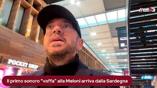 Il primo sonoro “vaffa” alla Meloni arriva dalla Sardegna [upl. by Erlina]