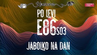 KONZERVA S03E86  🥫🥫🥫Jabolko na dan  Po levi Aljuš Pertinač 🥫 [upl. by Suirauqram]