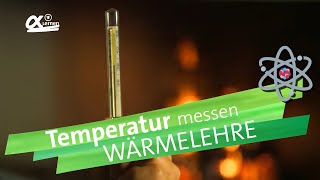 Temperaturmessung  Wärmelehre  alpha Lernen erklärt Physik [upl. by Nwavahs]