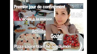 VLOG FAMILLE PREMIER JOUR DE CONFINEMENT ECOLE A LA MAISON Pizza au saumon [upl. by Zacek]