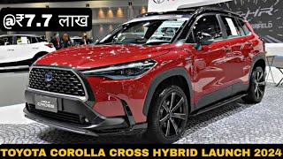 TOYOTA COROLLA CROSS LAUNCH IN INDIA 2024  UPCOMING CARS 2024  PRICE FEATURES AND LAUNCH 2024 [upl. by Ric588]