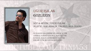 UĞUR IŞILAK  GÖZLERİN [upl. by Yznyl753]