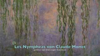 Les Nympheas von Monet [upl. by Sperry]