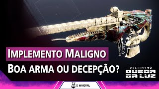 DESTINY 2  Implemento Maligno  Boa arma ou decepção [upl. by Cinnamon338]