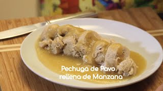 Pechugas de pavo rellenas de manzana ideal para Navidad [upl. by Eniamraj]