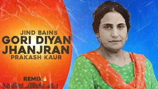 Gori Diyan Jhanjran Remix Jind Bains  Prakash Kaur  Latest Punjabi Song  New Songs 2024  Old [upl. by Lean521]