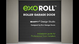 ExoRoll™ Roller Garage Door – Installation Guide for Professional Door installers [upl. by Uria]