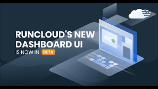 The AllNew RunCloud Dashboard Is Now In Beta [upl. by Ishii]