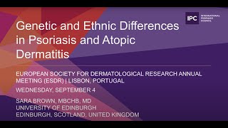 Genetic and Ethnic Differences in Psoriasis and Atopic Dermatitis  Sara Brown MBChB MD  UK [upl. by Clover]