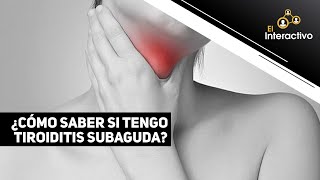 Tiroiditis Subaguda Causas y Tratamiento [upl. by Arrej312]