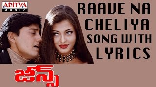 Raave Naa Cheliyaa Song With Lyrics Jeans Songs  Aishwarya Rai Prashanth AR Rahman [upl. by Vokay630]