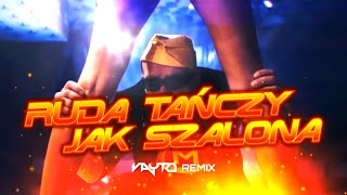 CZADOMAN  Ruda tańczy jak szalona VAYTO REMIX [upl. by Decima223]