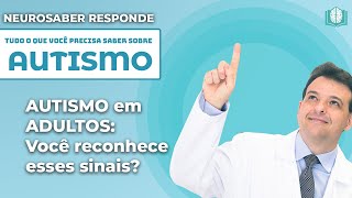 AUTISMO em ADULTOS Você reconhece esses sinais  NeuroSaber Responde [upl. by Lathan]