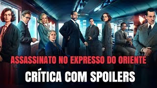 Assassinato no Expresso do Oriente  Crítica com Spoilers [upl. by O'Kelly]